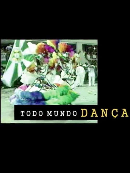 Todo Mundo Dança : Poster