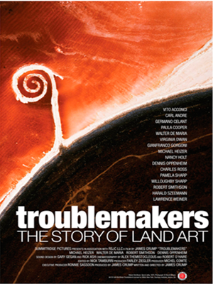 Troublemakers: The Story Of Land Art : Poster