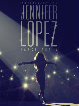 Jennifer Lopez: Dance Again : Poster