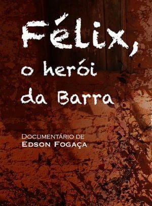 Félix, o Herói da Barra : Poster
