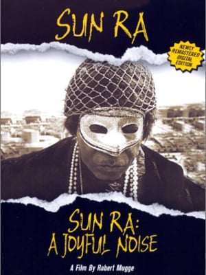 Sun Ra : a Joyful Noise : Poster