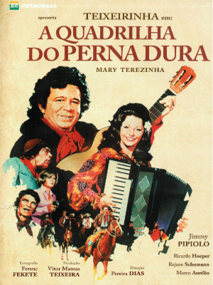 A Quadrilha do Perna Dura : Poster