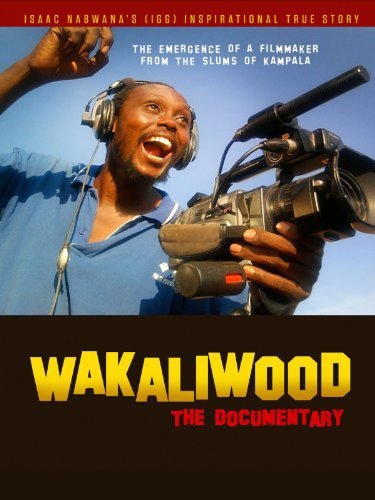 Wakaliwood: The Documentary : Poster