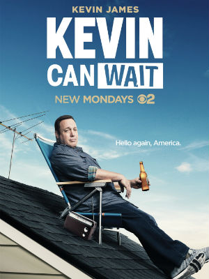 Kevin Can Wait : Poster