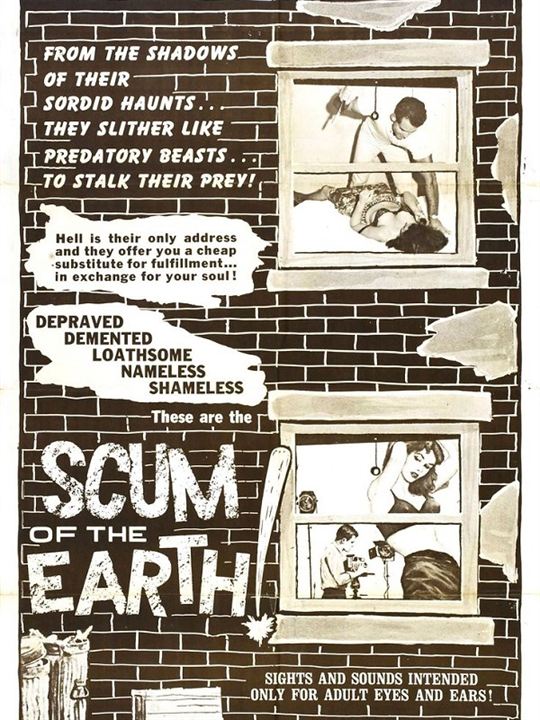 Scum of the Earth : Poster