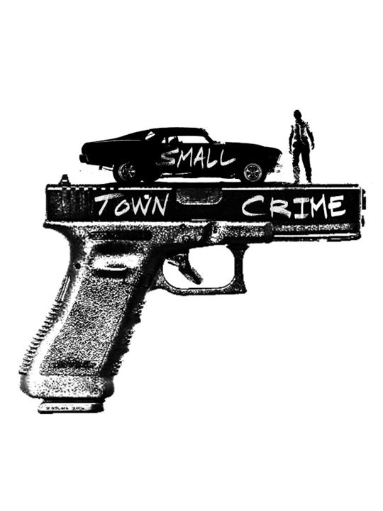 Small Town Crime : Poster