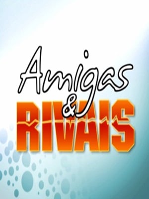 Amigas e Rivais : Poster