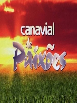 Canavial de Paixões : Poster