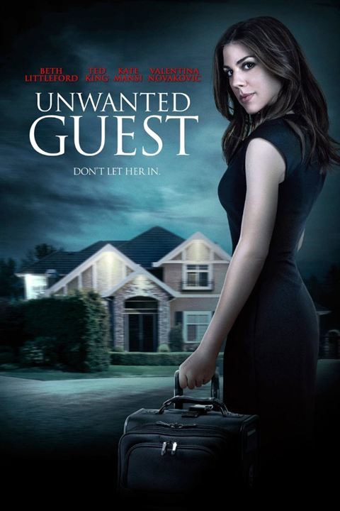 Unwanted Guest : Poster