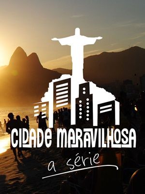 Cidade Maravilhosa - A Série : Poster