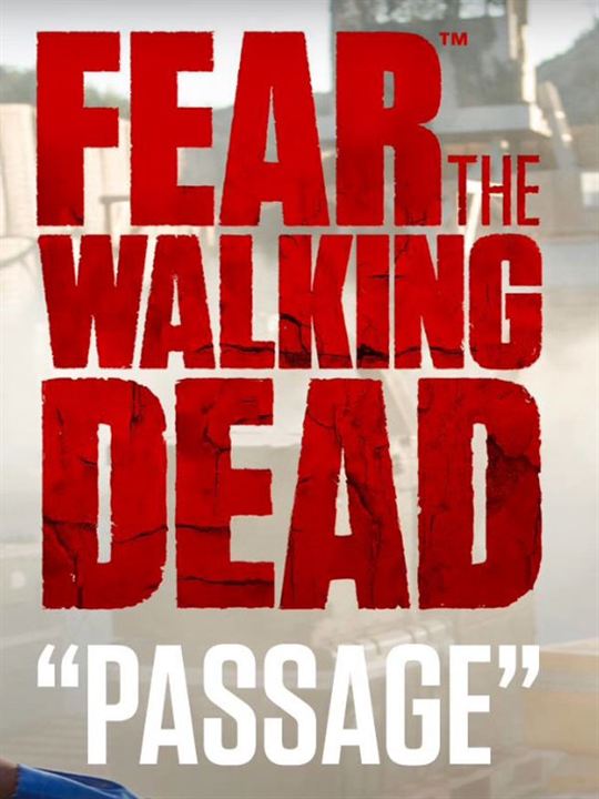 Fear the Walking Dead: Passages : Poster