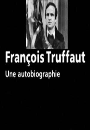 François Truffaut, uma Autobiografia : Poster