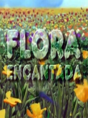 Flora Encantada : Poster