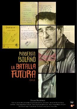 Roberto Bolaño: A Batalha Futura Chile : Poster