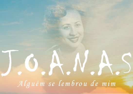 J.O.A.N.A.S - Alguém se Lembrou de Mim : Poster