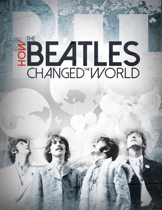 How the Beatles Changed the World : Poster