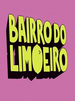 Bairro do Limoeiro : Poster