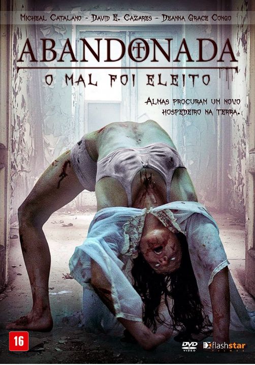 Abandonada - O Mal Foi Eleito : Poster