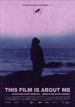 This Film is About Me : Poster