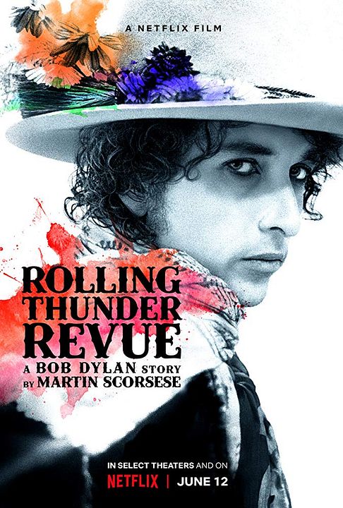 Rolling Thunder Revue: A Bob Dylan Story By Martin Scorsese : Poster