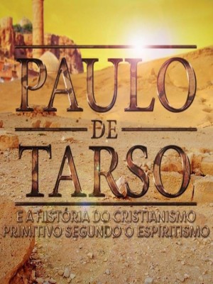 Paulo de Tarso e a História do Cristianismo Primitivo : Poster