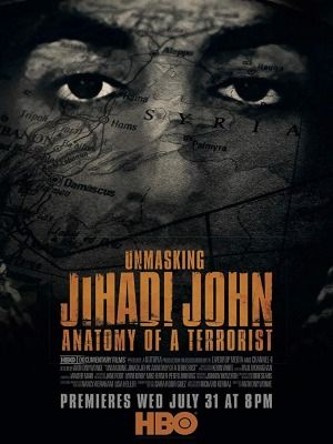 Unmasking Jihadi John: Anatomy of a Terrorist : Poster