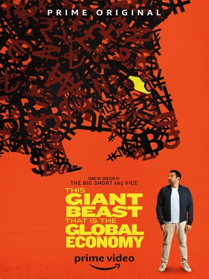 This Giant Beast That Is The Global Economy : Poster