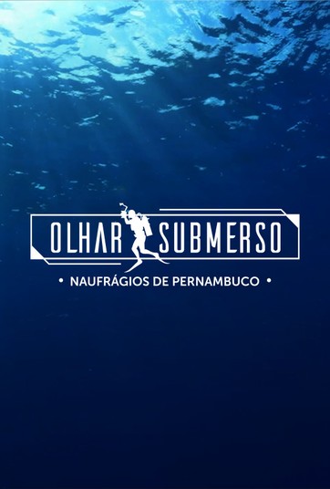 Olhar Submerso - Naufrágios de Pernambuco : Poster