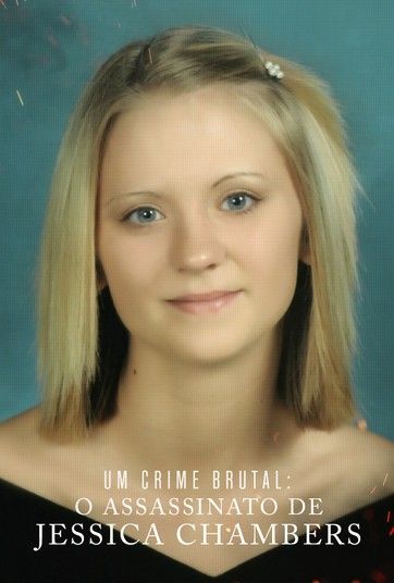 Um Crime Brutal: O Assassinato de Jessica Chambers : Poster