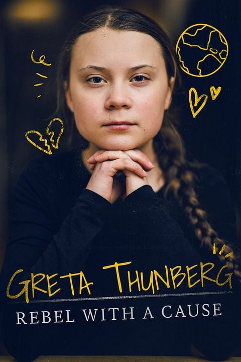 Greta Thunberg: Rebel with a Cause : Poster