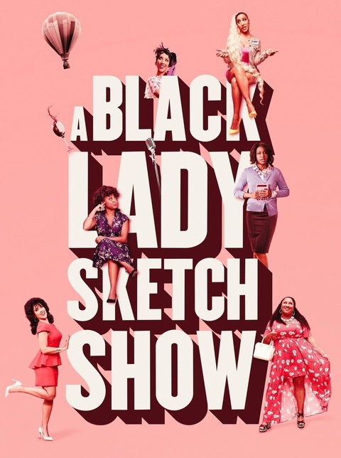 A Black Lady Sketch Show : Poster