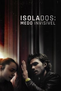 Isolados: Medo Invisível : Poster