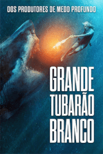 Grande Tubarão Branco : Poster
