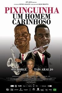 Pixinguinha - Um Homem Carinhoso : Poster