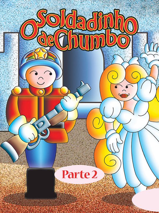 O Soldadinho de Chumbo - Parte 2 : Poster
