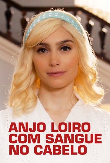 Anjo Loiro com Sangue no Cabelo : Poster