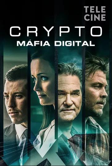 Crypto - Máfia Digital : Poster