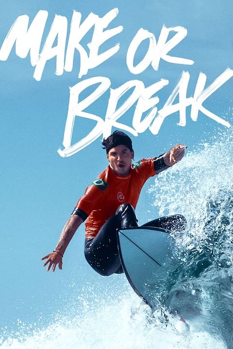 Make or Break: Na Crista da Onda : Poster