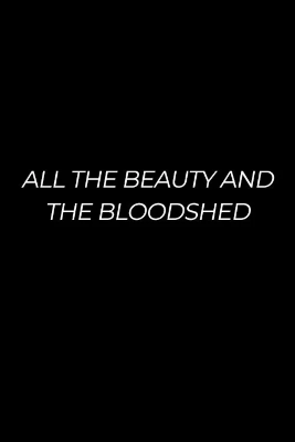 All The Beauty And The Bloodshed : Poster