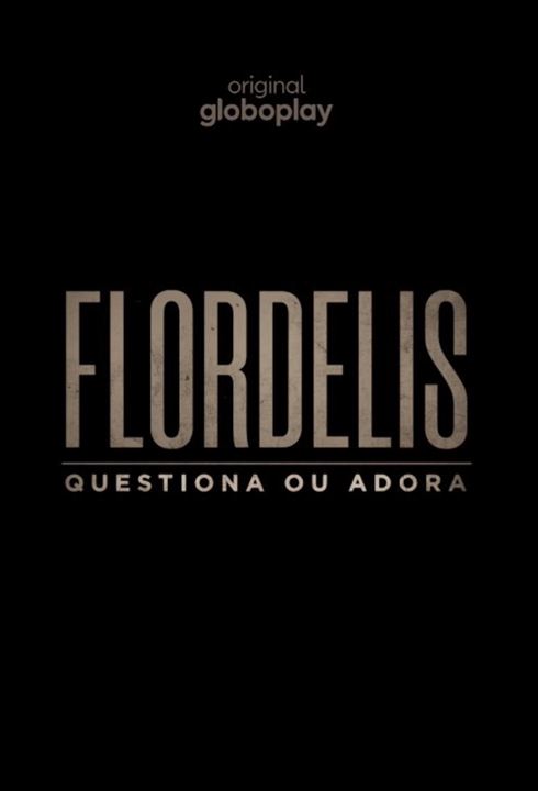 Flordelis: Questiona ou Adora : Poster