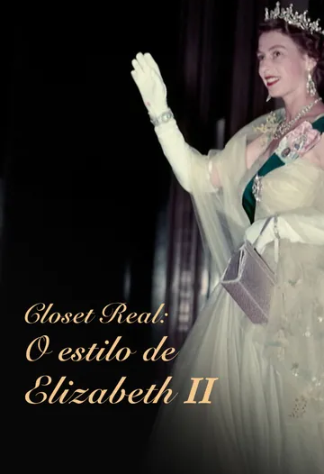 Closet Real: O Estilo de Elizabeth II : Poster