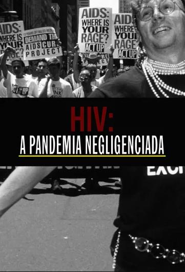 HIV: A Pandemia Negligenciada : Poster