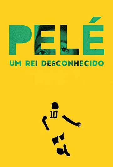 Pelé - Um Rei Desconhecido : Poster