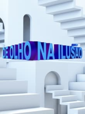 De Olho na Ilusão : Poster