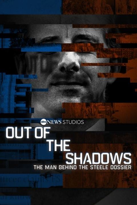 Out of the Shadows: The Man Behind the Steele Dossier : Poster