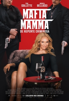 Mafia Mamma - De Repente Criminosa : Poster