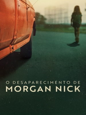 O Desaparecimento de Morgan Nick : Poster