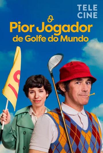 O Pior Jogador de Golfe do Mundo : Poster