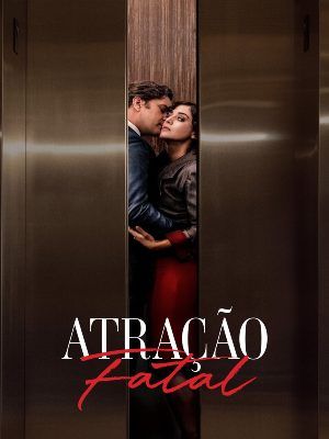 Pôster Atração Fatal - Pôster 1 no 5 - AdoroCinema
