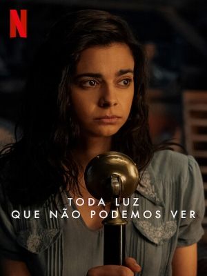 Toda Luz que Não Podemos Ver : Poster